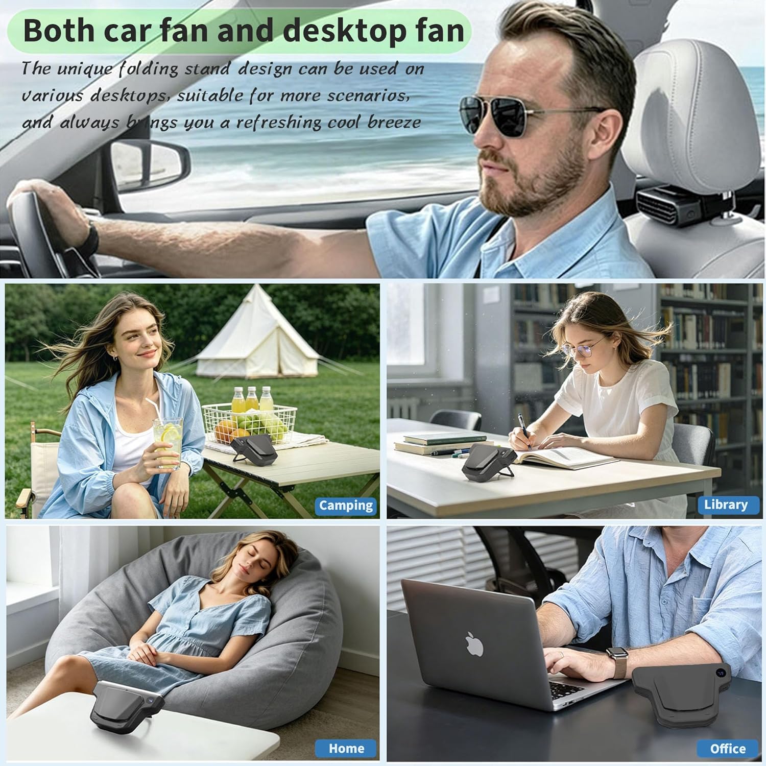 Man using a car fan, woman at a campsite, woman in a library, woman in a bean bag chair, and man at a desk with a laptop.
